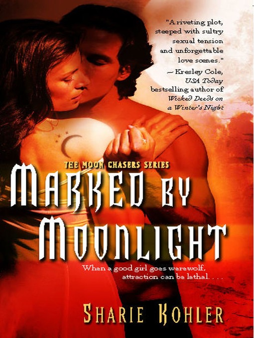 Title details for Marked by Moonlight by Sharie Kohler - Wait list